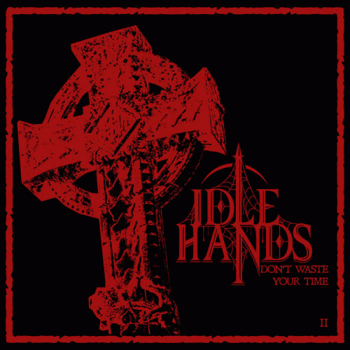Idle Hands : Don't Waste Your Time II